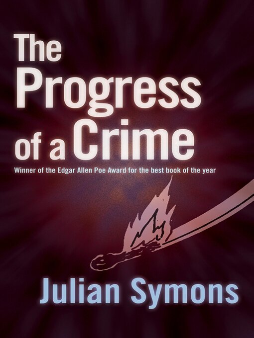 Title details for The Progress of a Crime by Julian Symons - Available